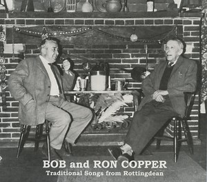 Bob And Ron Copper - Traditional Songs From Rottingdean