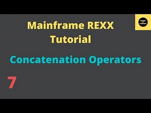 Concatenation Operators in REXX - Mainframe REXX Tutorial - Part 7
