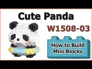 How to Build Mini Blocks Panda W1508-03 Review Instructions Specifications