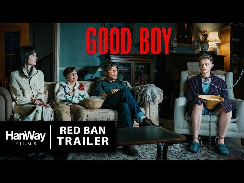 GOOD BOY - Official Red Ban Trailer - HanWay Films