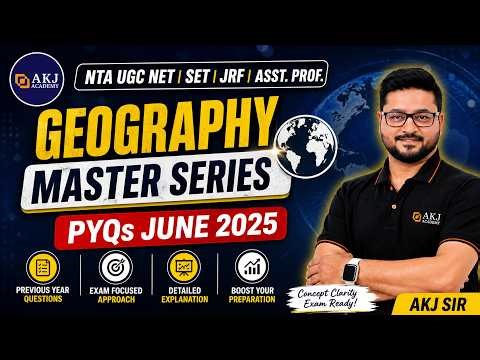 Geography Master Series | PYQs June 2025 | NTA UGC NET | SET | JRF | Asst. Prof. | AKJ Sir