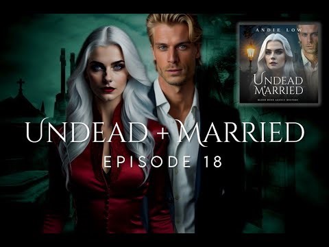 Undead and Married : Episode 18