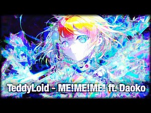 TeddyLoid - ME!ME!ME! ft. Daoko