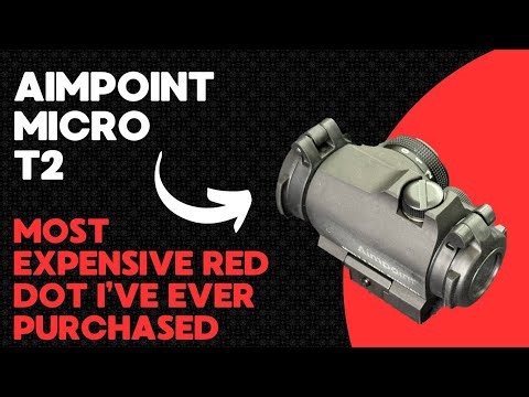Aimpoint Micro T2 | Most Expensive Red Dot I've Ever Purchased!