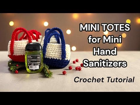 Crochet Tutorial: Mini Tote Keychain for Small Hand Sanitizers / Small Items