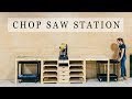 Chop Saw Station