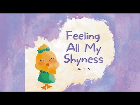 Feeling All My Shyness by Kim T.S. | Overcoming Shyness for Kids | Read Aloud