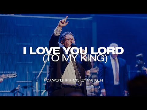 I Love You Lord (To My King) [Live] | BOTT 2022 | POA Worship