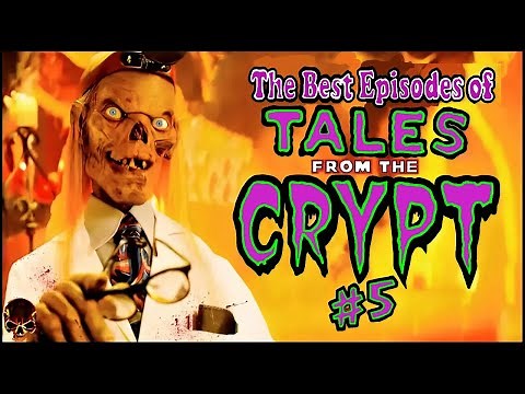 Top 5 Best & Creepiest Tales From The Crypt Episodes (Part 5)