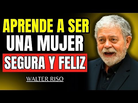 El Secreto para Convertirte en una Mujer Fuerte y Valiosa – Walter Riso