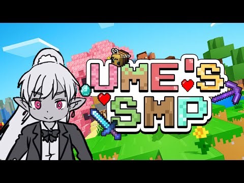 【 MINECRAFT 】Overstimulated at the Ume smp