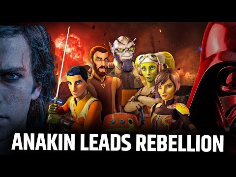 What if Anakin Skywalker Led the Rebel Alliance?