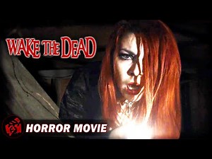 Horror Film | WAKE THE DEAD - FULL MOVIE | Supernatural Collection