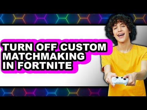 How to Turn Off Custom Matchmaking in Fortnite (updated)