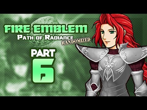 Part 6: Let's Play Fire Emblem, Randomized Path of Radiance - "Titania Leads The Escape"