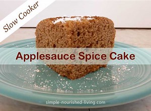Slow Cooker Applesauce Spice Cake | Simple Nourished Living