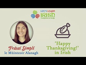 How to say 'Happy Thanksgiving' in Irish.