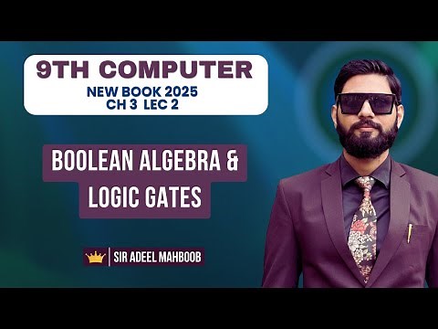 Boolean algebra and logic gates | 9th class computer new book 2025
