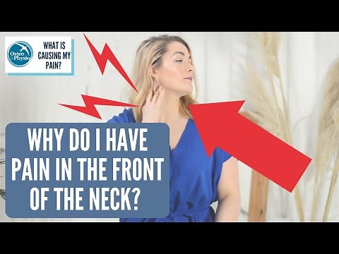 Why do I have pain in the front of my neck?