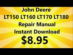 John Deere LT150 LT160 LT170 LT180 Repair Manual Instant Download