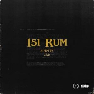 151 Rum - Letra - J.I.D