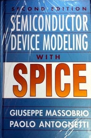 Amazon.com: Semiconductor Device Modeling with Spice: 9780070024694: Antognetti, Paolo, Massobrio, Giuseppe: Libros