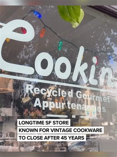 After nearly 45 years in business in San Francisco, the owner of a unique vintage cookware shop on Divisadero says she will close her doors for the last time at the end of 2025. Judith Kaminsky, the owner of Cookin', said her last regular day of business will be Dec. 31, and she hopes to sell