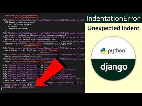 How To Fix IndentationError: unexpected indent in Django