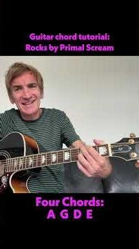 ONLY 4 CHORDS | How to play Rocks by Primal Scream | Guitar Lesson