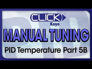 CLICK PID Tutorial Videos Part 5B - Manual Tuning from AutomationDirect