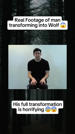 Real Footage of a Man Transforming into a Wolf