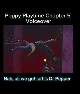 Poppy playtime chapter 5 voice over when there out of root beer
