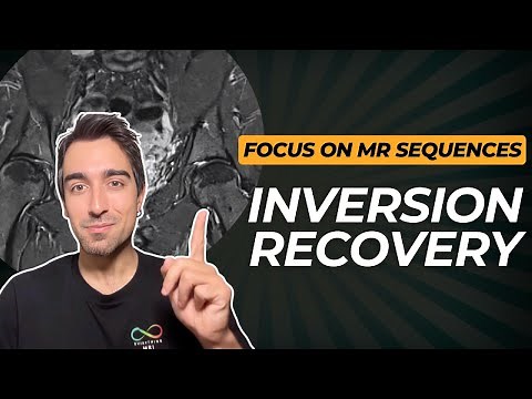 Focus on MR Sequences - Inversion Recovery