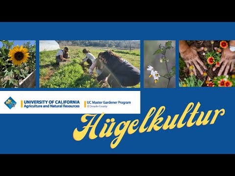 How to Build a Hügelkultur Raised Bed - Watch the UC Master Gardeners of El Dorado County Build One