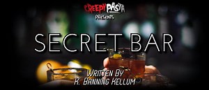 Secret Bar - Creepypasta