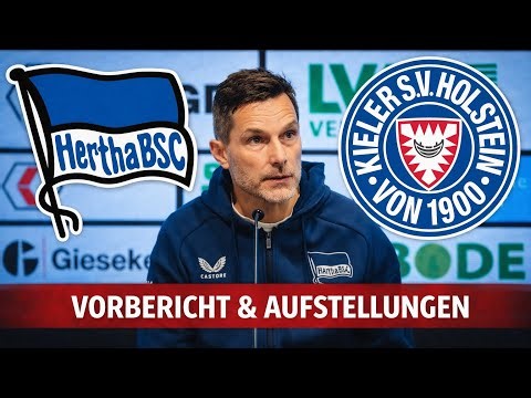 Hertha BSC - Holstein Kiel Vorbericht🔥 Eichhorn zum BVB?🚨 Aufstellungen uvm