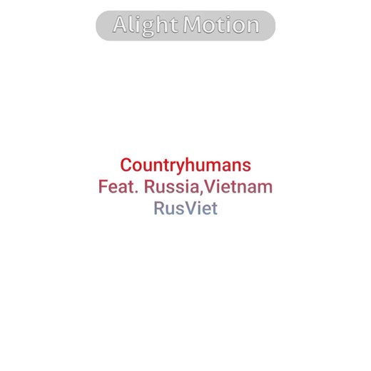 Country Humans: Chiếc Ship RusViet Gây Bão