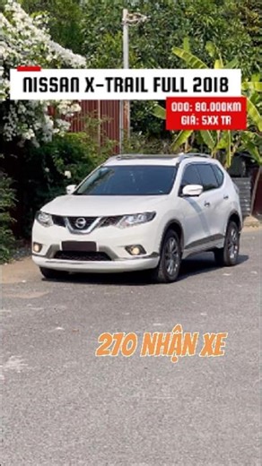 270 Million VND - Nissan Xtrail 2018 4WD Full Option #toantienauto #xtrail #7seatercar #xtrail201...