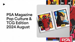 1.8K views · 15 reactions | PSA Magazine enters the multiverse this month with Deadpool and Wolverine covers, distributed evenly to Collectors Club members. Here's a closer look at what you'll find inside of the August Pop Culture & TCG Edition.  | Professional Sports Authenticator - PSA | Facebook