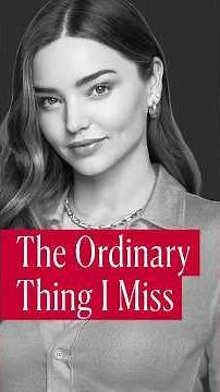What Miranda Kerr Misses the Most Since Becoming Famous