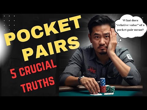 5 CRUCIAL Truths About Pocket Pairs (Most Players Get These Wrong)