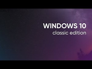 Windows 10 Classic Edition - make Windows 10 look and feel more like Windows 7