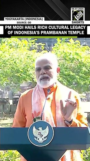 PM Modi hails the rich cultural legacy of Indonesia's Prambanan Temple