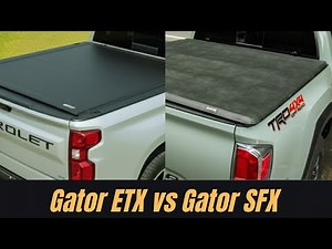 Tonneau Cover Gator SFX vs ETX