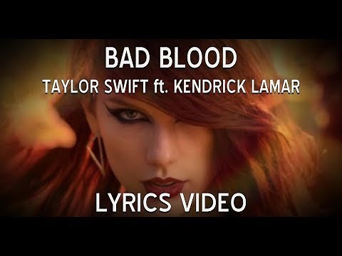 Taylor Swift - Bad Blood ft. Kendrick Lamar (Lyrics Video)