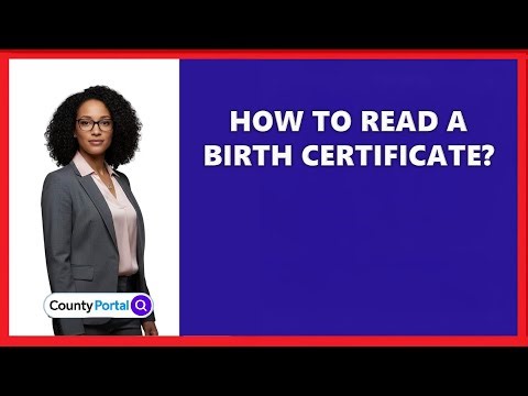 How To Read A Birth Certificate?