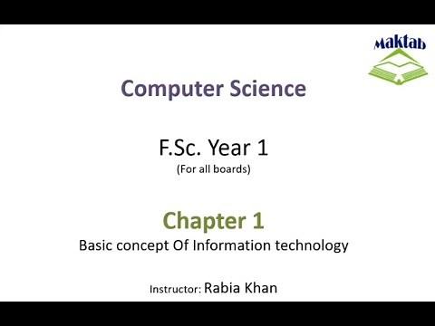 FSc Computer Science Book 1, CH 1, LEC 1: Basics of Information Technology
