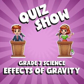 Effects of Gravity QUIZ SHOW Science Game - No Prep Grade 3 Review Activity