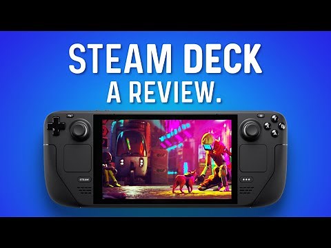 GREAT JOB VALVE! Steam Deck Review [512GB Model]