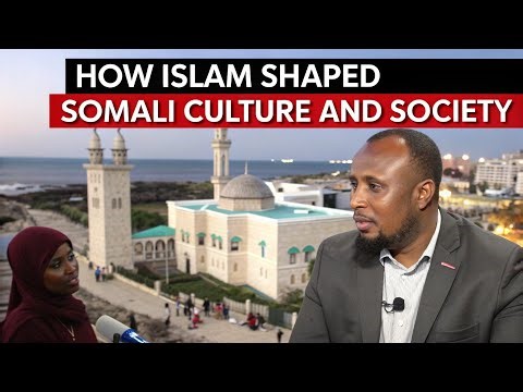 How Islam Shaped Somali Culture and Society